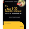 Pro Java 6 3D Game Development: Java 3d, Jogl, Jinput and Joal APIs - Paperback