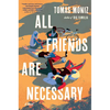 All Friends Are Necessary - Hardcover