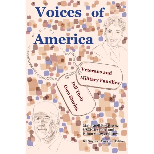 Voices of America: Veterans and Military Families Tell Their Own Stories - Paperback