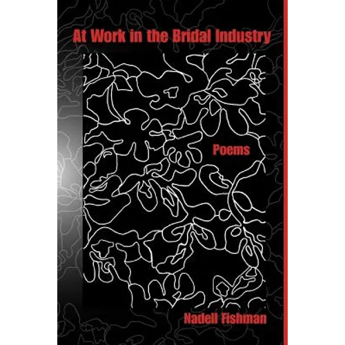 At Work in the Bridal Industry: Poems - Paperback