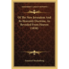 Of The New Jerusalem And Its Heavenly Doctrine, As Revealed From Heaven (1838) - Paperback