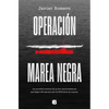 Operación Marea Negra / Operation Black Tide - Paperback