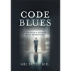 Code Blues: A Surgeon's Journey With Depression - Hardcover