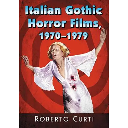 Italian Gothic Horror Films, 1970-1979 - Paperback