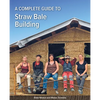 A Complete Guide to Straw Bale Building - Paperback