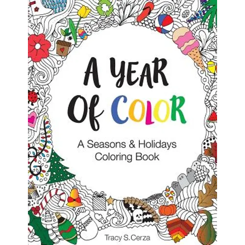 A Year Of Color: A Seasons & Holidays Coloring Book - Paperback
