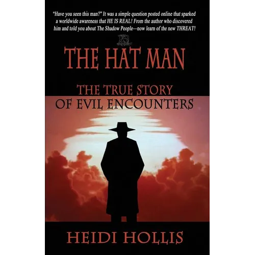 The Hat Man: The True Story of Evil Encounters - Paperback