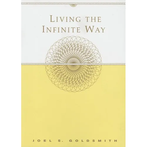 Living the Infinite Way - Paperback