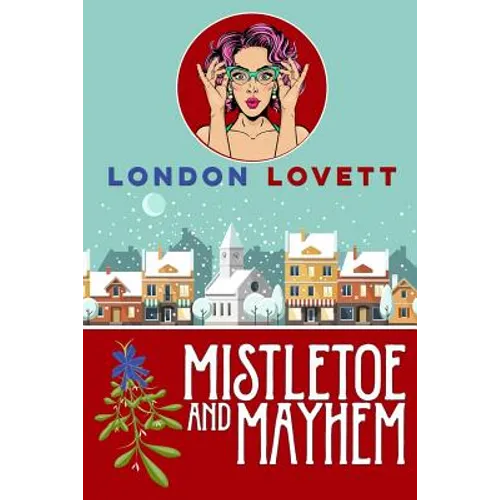 Mistletoe and Mayhem - Paperback