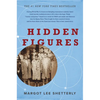 Hidden Figures: The American Dream and the Untold Story of the Black Women Mathematicians Who Helped Win the Space Race - Hardcover
