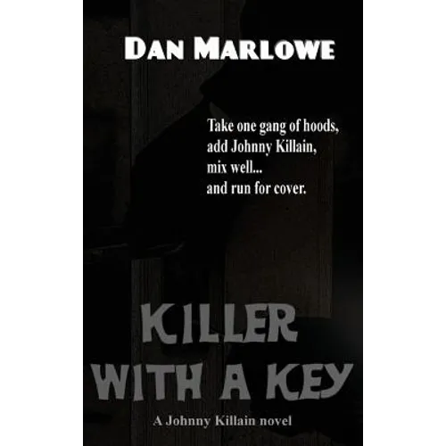 Killer with a Key: A Hardboiled Crime Novel of Murder, Blackmail, and Pursuit - Hardcover