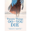 Twenty Things to Do After You Die - Hardcover
