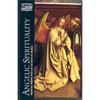 Angelic Spirituality: Medieval Perspectives on the Ways of Angels - Paperback
