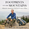 Footprints on the Mountains: Hiking the Appalachian Trail from Georgia to Maine - Paperback