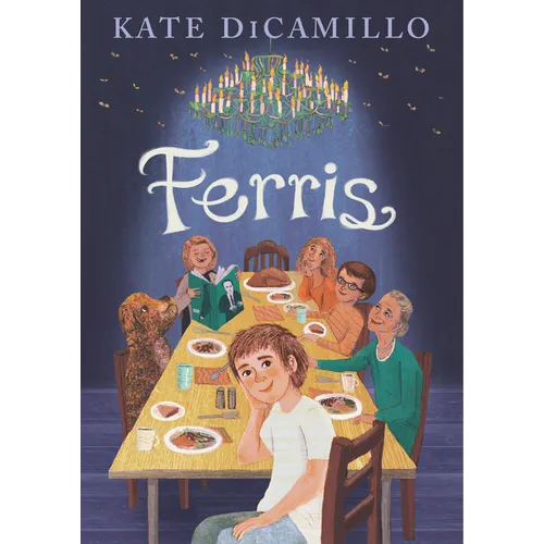 Ferris: (A Heartfelt and Humorous Middle-Grade Coming-Of-Age Novel about Family, Ghosts, and Growing Up - For Kids Ages 8-12 in Grades 3-7) - Hardcover