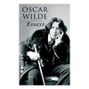 Oscar Wilde: Essays: Der Sozialismus und die Seele des Menschen, Aus dem Zuchthaus zu Reading, Aesthetisches Manifest, Zwei Gespräc - Paperback