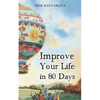 Improve Your Life in 80 Days - Paperback