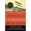 Launching a Leadership Revolution: Mastering the Five Levels of Influence - Paperback
