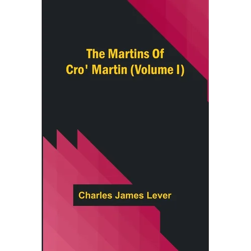 The Martins Of Cro' Martin (Volume I) - Paperback