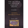 The Us Atlas of Nuclear Fallout 1951-1970 Vol. I Abridged General Reader Edition - Paperback