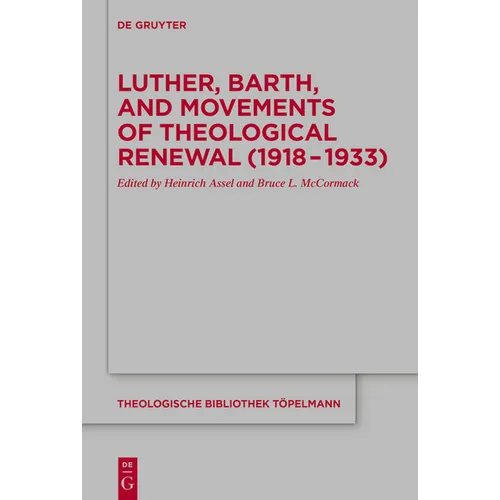Luther, Barth, and Movements of Theological Renewal (1918-1933) - Paperback