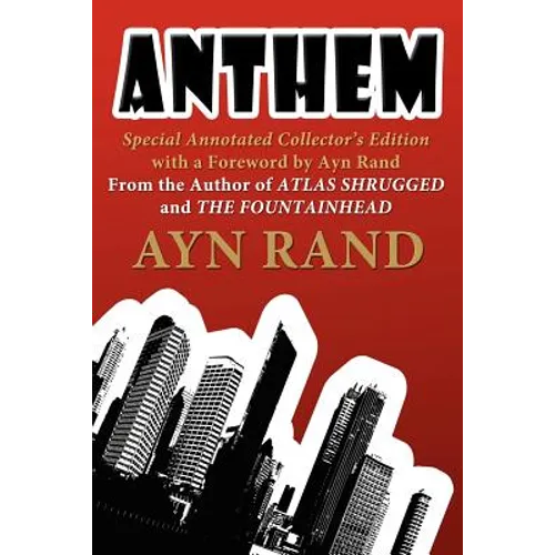 Anthem: Special Annotated Collectors Edition with a Foreward by Ayn Rand - Paperback