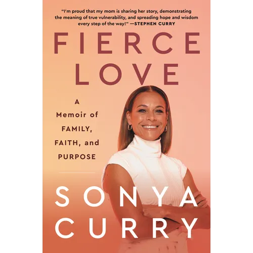 Fierce Love: A Memoir of Family, Faith, and Purpose - Hardcover