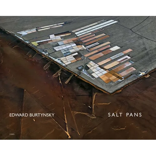 Edward Burtynsky: Salt Pans: Little Rann of Kutch, Gujarat, India - Hardcover