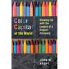 Color Capital of the World: Growing Up with the Legacy of a Crayon Company - Paperback