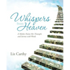 Whispers from Heaven: A Mother Paints Her Triumphs and Sorrow with Words - Paperback