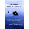 Vietnam: A Tale of Two Tours - Paperback