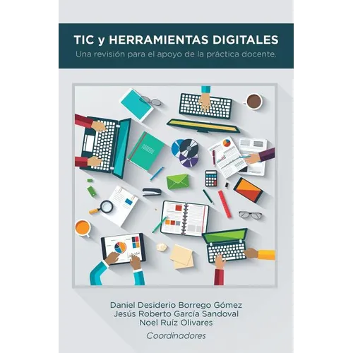 TIC y herramientas digitales: Una revisión para el apoyo de la práctica docente. - Paperback
