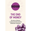 The End of Money: The Story of Bitcoin, Cryptocurrencies and the Blockchain Revolution - Paperback