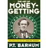 The Art of Money-Getting: Golden Rules for Making Money - Hardcover