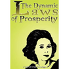 The Dynamic Laws of Prosperity: Forces That Bring Riches to You - Hardcover