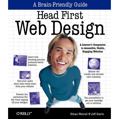 Head First Web Design: A Learner's Companion to Accessible, Usable, Engaging Websites - Paperback