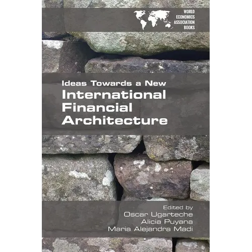 Ideas Towards a New International Financial Architecture - Paperback