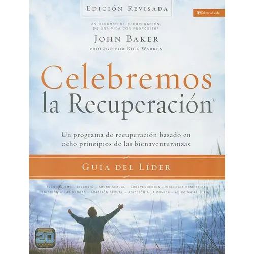 Celebremos La Recuperación Guía del Líder - Edición Revisada: Un Programa de Recuperación Basado En Ocho Principios de Las Bienaventuranzas - Paperback