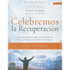 Celebremos La Recuperación Guía del Líder - Edición Revisada: Un Programa de Recuperación Basado En Ocho Principios de Las Bienaventuranzas - Paperback