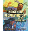 Roxanne Dunbar-Ortiz's Indigenous Peoples' History of the United States: A Graphic Interpretation - Hardcover