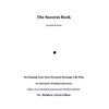 The Success Book: Developing Your Own Personal Strategic Life Plan - Paperback