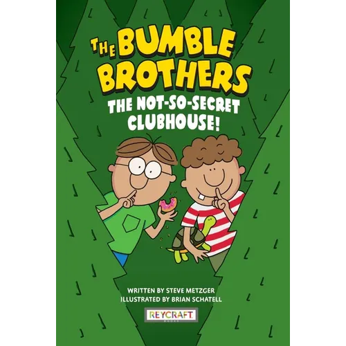 The Not-So-Secret Clubhouse (the Bumble Brothers, Book #2) - Hardcover