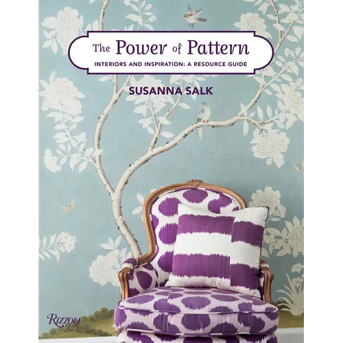 The Power of Pattern: Interiors and Inspiration: A Resource Guide - Hardcover