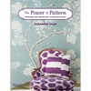 The Power of Pattern: Interiors and Inspiration: A Resource Guide - Hardcover