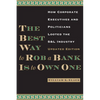 The Best Way to Rob a Bank is to Own One: How Corporate Executives and Politicians Looted the S&L Industry - Paperback