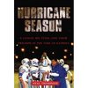 Hurricane Season: A Coach, His Team, and Their Triumph in the Time of Katrina - Paperback