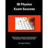 Ib Physics Exam Success: Master the Key Vocabulary of the International Baccalaureate Physics Course and Exam - Paperback