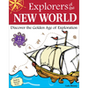 Explorers of the New World: Discover the Golden Age of Exploration - Paperback