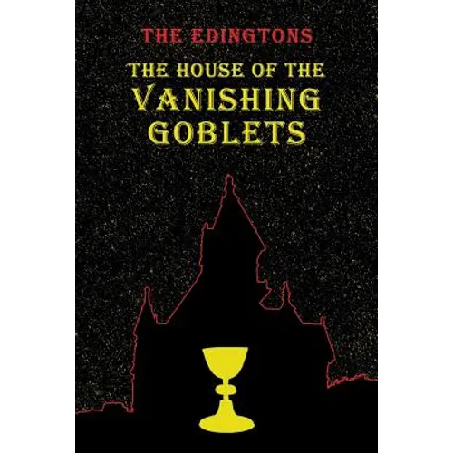 The House of the Vanishing Goblets: (A Golden-Age Mystery Reprint) - Paperback