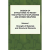 Design of Structures to Resist the Effects of Explosions & Atomic Weapons - Vol.1 Strength of Materials & Structural Elements - Paperback
